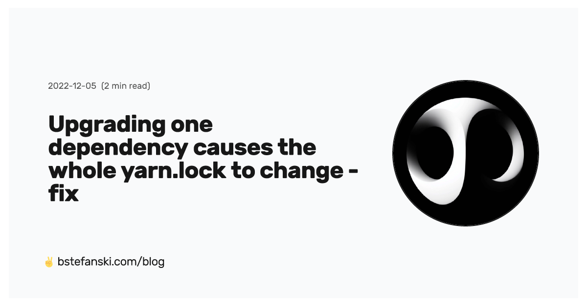 Upgrading one dependency causes the whole yarn.lock to change fix